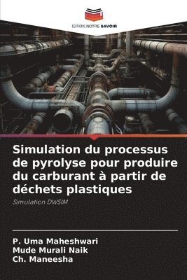 Simulation du processus de pyrolyse pour produire du carburant  partir de dchets plastiques 1
