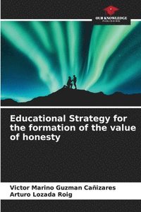 bokomslag Educational Strategy for the formation of the value of honesty