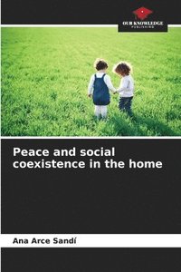 bokomslag Peace and social coexistence in the home