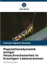 bokomslag Populationsdynamik einiger Heuschreckenarten in krautigen Lebensrumen