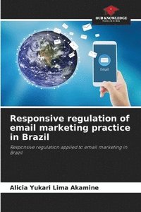 bokomslag Responsive regulation of email marketing practice in Brazil