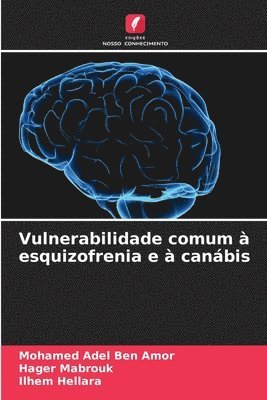 Vulnerabilidade comum  esquizofrenia e  canbis 1