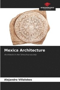 bokomslag Mexica Architecture