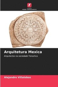 bokomslag Arquitetura Mexica