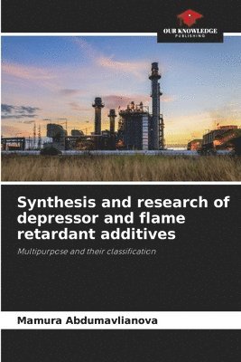 Synthesis and research of depressor and flame retardant additives 1