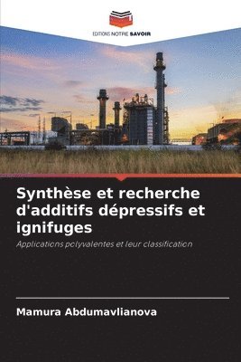 Synthse et recherche d'additifs dpressifs et ignifuges 1