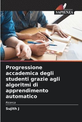 bokomslag Progressione accademica degli studenti grazie agli algoritmi di apprendimento automatico
