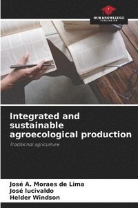 bokomslag Integrated and sustainable agroecological production