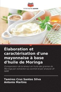 bokomslag laboration et caractrisation d'une mayonnaise  base d'huile de Moringa