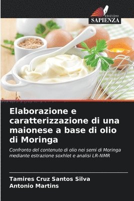 bokomslag Elaborazione e caratterizzazione di una maionese a base di olio di Moringa