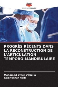 bokomslag Progrs Rcents Dans La Reconstruction de l'Articulation Temporo-Mandibulaire