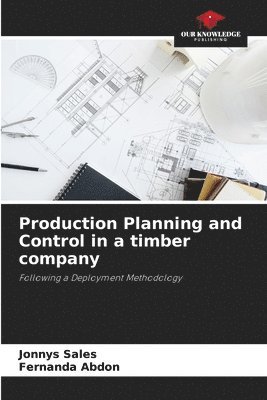 Production Planning and Control in a timber company 1