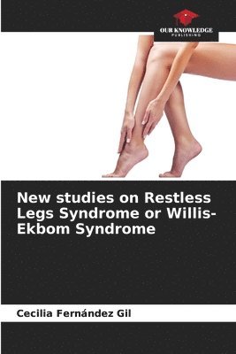 New studies on Restless Legs Syndrome or Willis-Ekbom Syndrome 1