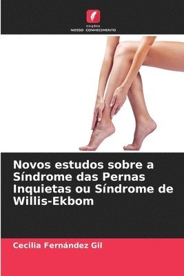 Novos estudos sobre a Sndrome das Pernas Inquietas ou Sndrome de Willis-Ekbom 1