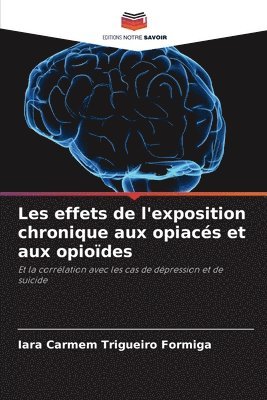 Les effets de l'exposition chronique aux opiacs et aux opiodes 1