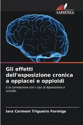 Gli effetti dell'esposizione cronica a oppiacei e oppioidi 1