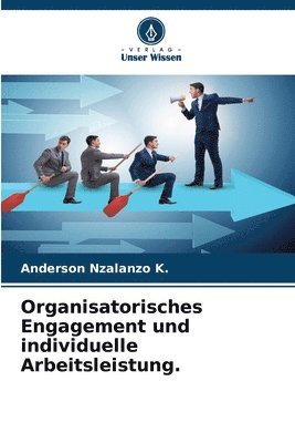 bokomslag Organisatorisches Engagement und individuelle Arbeitsleistung.