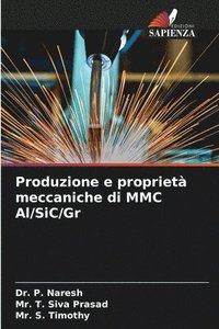 bokomslag Produzione e propriet meccaniche di MMC Al/SiC/Gr