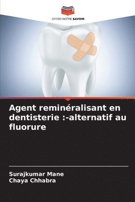 Agent reminralisant en dentisterie 1