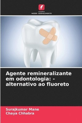 Agente remineralizante em odontologia 1