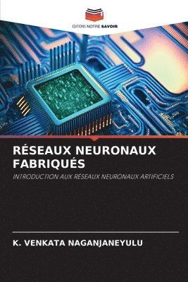 Rseaux Neuronaux Fabriqus 1