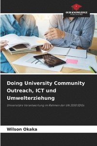 bokomslag Doing University Community Outreach, ICT und Umwelterziehung