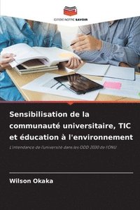 bokomslag Sensibilisation de la communaut universitaire, TIC et ducation  l'environnement