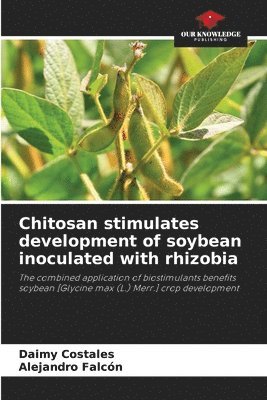Chitosan stimulates development of soybean inoculated with rhizobia 1