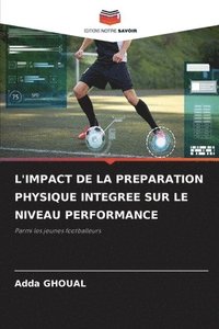 bokomslag L'Impact de la Preparation Physique Integree Sur Le Niveau Performance