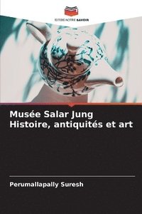 bokomslag Muse Salar Jung Histoire, antiquits et art