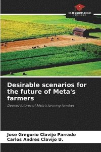 bokomslag Desirable scenarios for the future of Meta's farmers