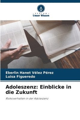 Eberlin Hanet Vélez Pérez, Luisa Figueredo - Adoleszenz, Häftad