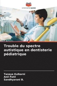 bokomslag Trouble du spectre autistique en dentisterie pdiatrique