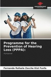 bokomslag Programme for the Prevention of Hearing Loss (PPPA)