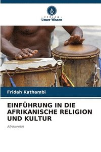bokomslag Einfhrung in Die Afrikanische Religion Und Kultur