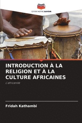 Introduction  La Religion Et  La Culture Africaines 1