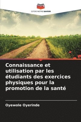 Connaissance et utilisation par les tudiants des exercices physiques pour la promotion de la sant 1