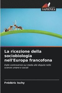 bokomslag La ricezione della sociobiologia nell'Europa francofona