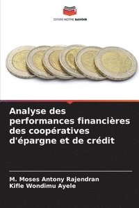 bokomslag Analyse des performances financires des coopratives d'pargne et de crdit