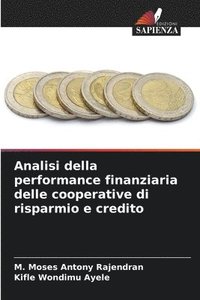 bokomslag Analisi della performance finanziaria delle cooperative di risparmio e credito