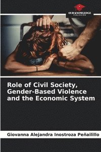bokomslag Role of Civil Society, Gender-Based Violence and the Economic System