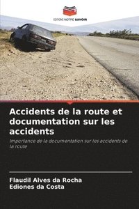 bokomslag Accidents de la route et documentation sur les accidents