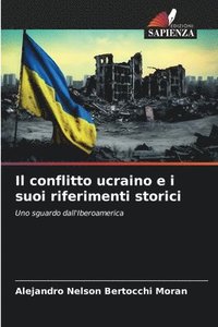 bokomslag Il conflitto ucraino e i suoi riferimenti storici