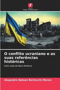 bokomslag O conflito ucraniano e as suas referncias histricas