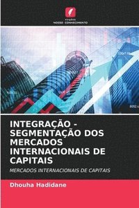 bokomslag Integrao - Segmentao DOS Mercados Internacionais de Capitais