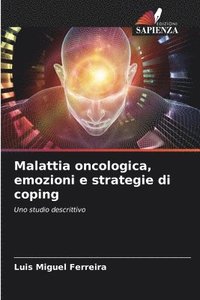 bokomslag Malattia oncologica, emozioni e strategie di coping