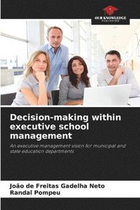 bokomslag Decision-making within executive school management