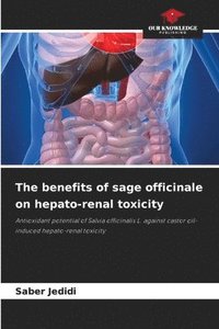 bokomslag The benefits of sage officinale on hepato-renal toxicity