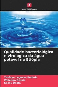 bokomslag Qualidade bacteriolgica e virolgica da gua potvel na Etipia