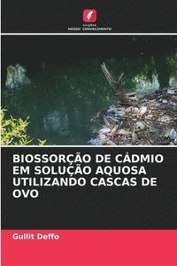 bokomslag Biossoro de Cdmio Em Soluo Aquosa Utilizando Cascas de Ovo